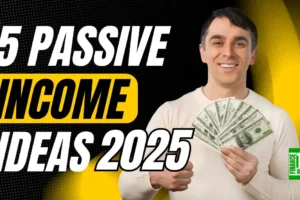 5 Passive income ideas in 2025