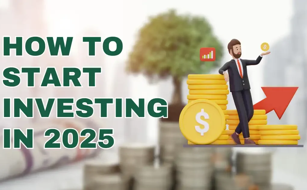 A Blog on How to start investing in 2025